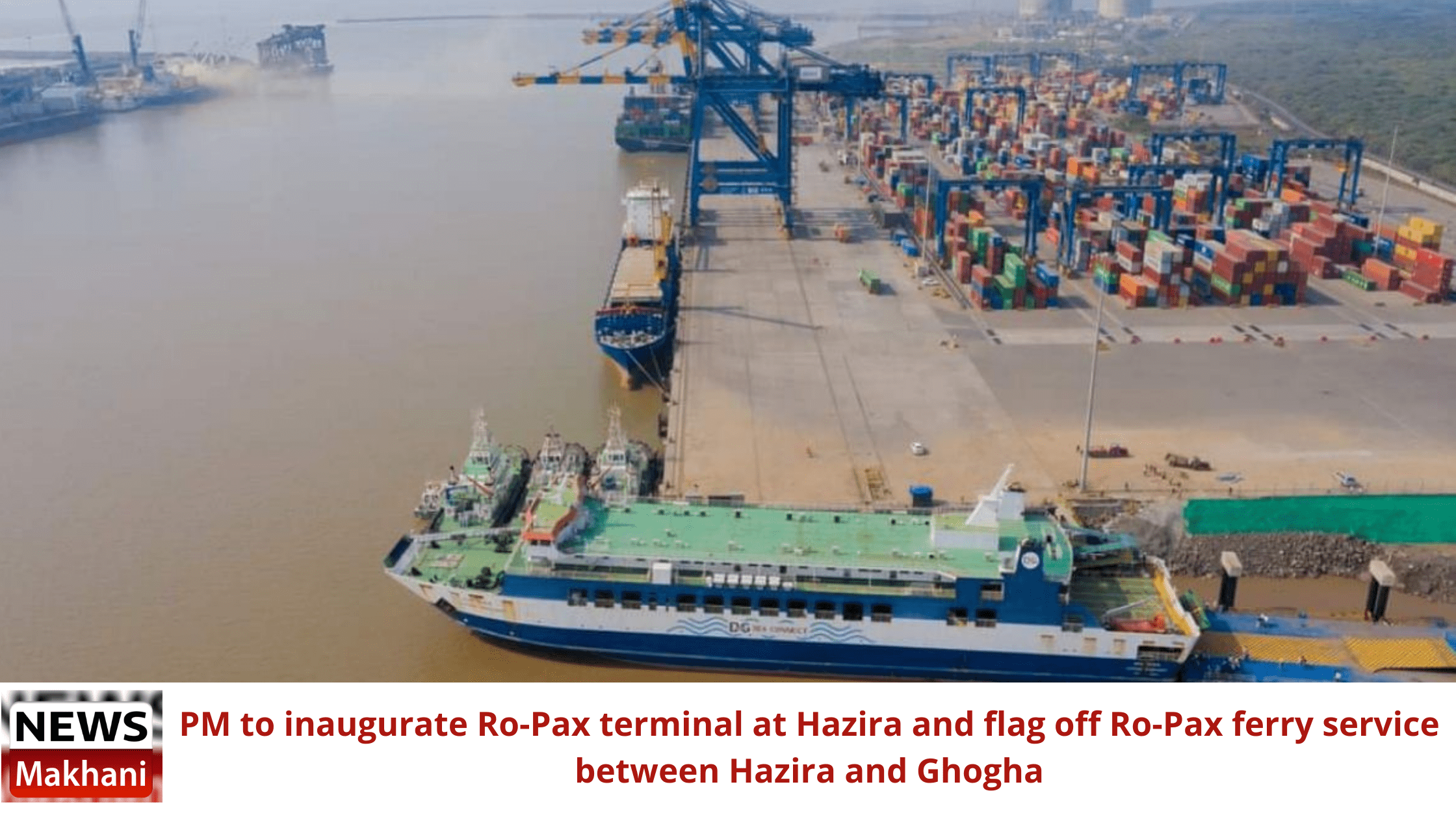 PM to inaugurate Ro-Pax terminal at Hazira and flag off Ro-Pax ferry service between Hazira and Ghogha